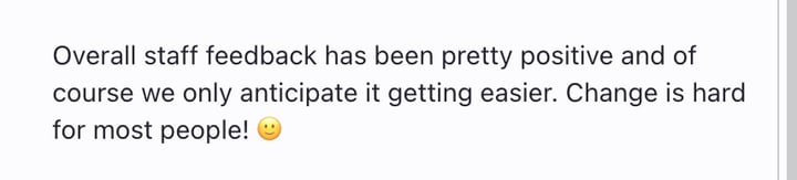 Message from a pharmacy: “Overall staff feedback has been pretty positive and of course we only anticipate it getting easier. Change is hard for most people!”